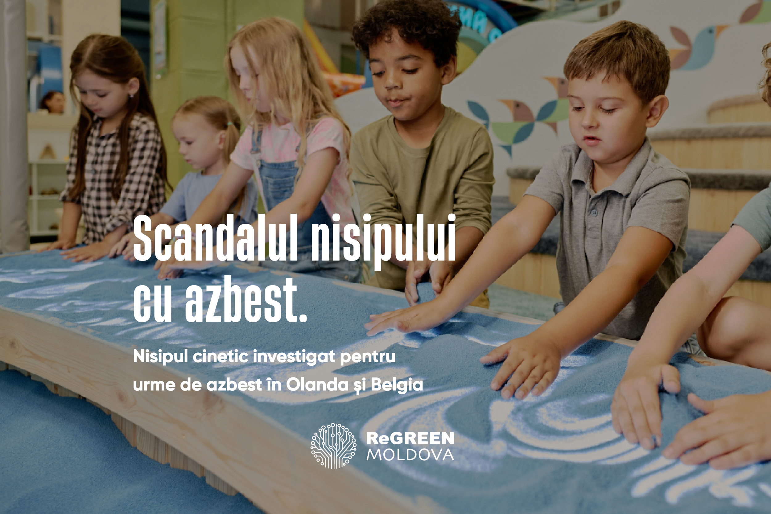 ⚠️ Alertă în Europa: Nisipul pentru joacă (inclusiv nisipul cinetic) investigat pentru posibile urme de azbest